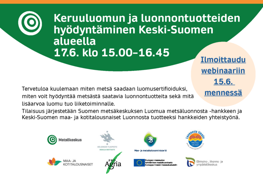 Keruuluomun ja luonnontuotteiden hyödyntäminen Keski-Suomen alueella -webinaari 17.6.2021 klo 15.00-16.45