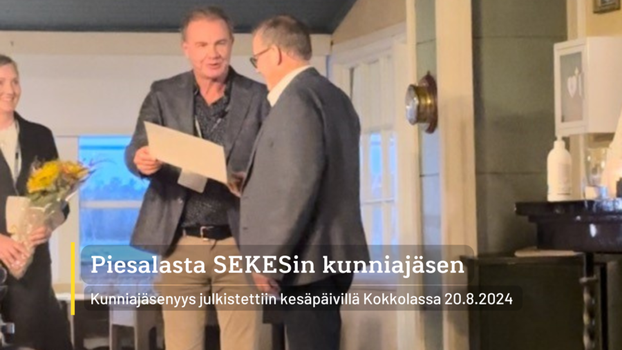 Toimitusjohtaja Ari Piesalalle SEKESin kunniajäsenyys!