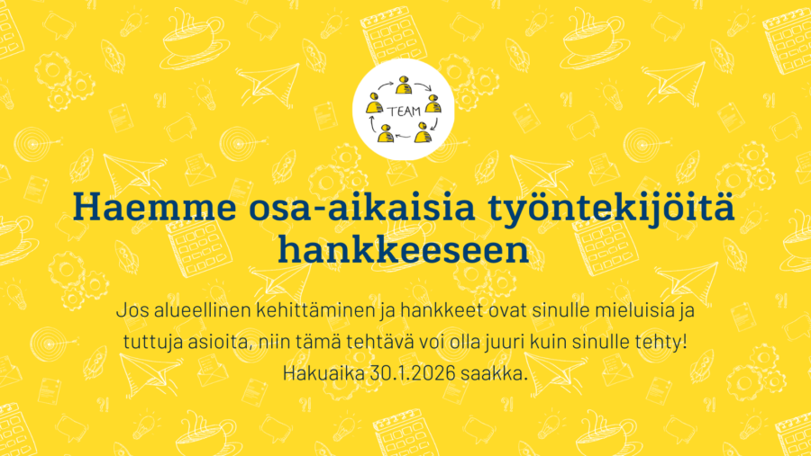 Haemme osa-aikaisia työntekijöitä hankkeeseen