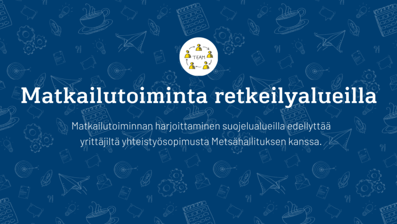 Matkailuyrittäjä – teetkö retkiä kansallispuistoon?