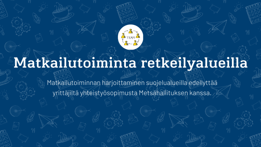 Matkailuyrittäjä – teetkö retkiä kansallispuistoon?